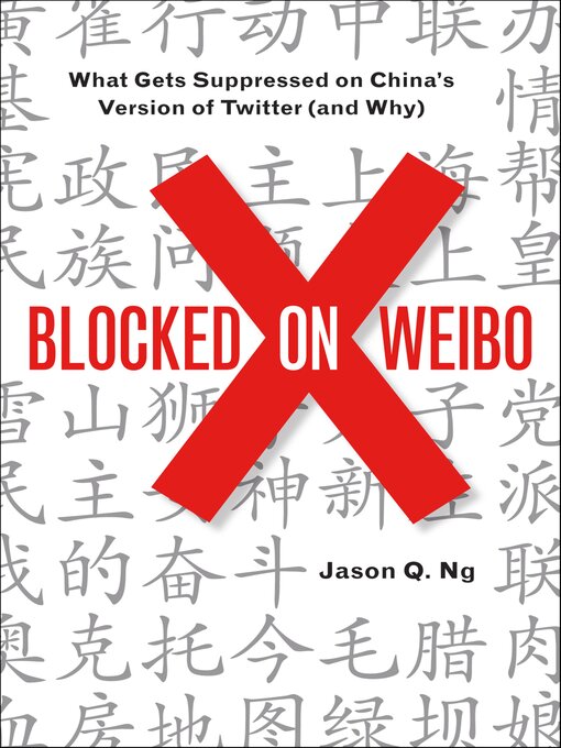 Title details for Blocked on Weibo by Jason Q. Ng - Available